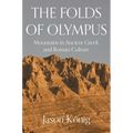 The Folds of Olympus: Mountains in Ancient Greek and Roman Culture