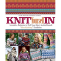 Knit Yourself in: Inventive Patterns to Tell Your Story in the Danish Hen Knitting Tradition