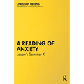 A Reading of Anxiety: Lacan's Seminar X