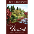 Lady Catherine's Accident: A Pride and Prejudice Variation