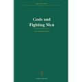 Gods and Fighting Men: The Story of the Tuatha De Danaan and of the Fianna of Ireland
