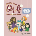 How to Draw Girls Step-by-Step Guide: Best Girl Drawing Book for You and Your Kids