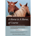 A Horse is a Horse, of Course!?: 1st International Symposium for Equine Welfare and Wellness