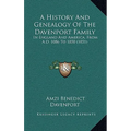 A History And Genealogy Of The Davenport Family: In England And America, From A.D. 1086 To 1850 (1851)