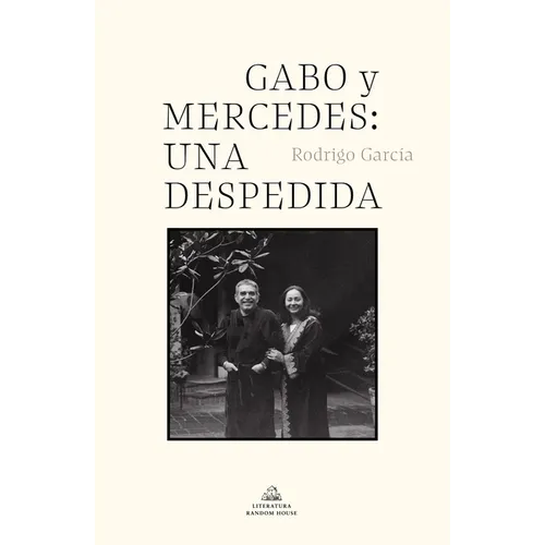 Gabo Y Mercedes: Una Despedida / A Farewell to Gabo and Mercedes
