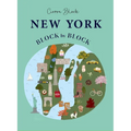 New York Block by Block: An Illustrated Guide to the Iconic American City
