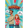 What your parent is trying to say