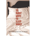 So Many Ways to Sleep Badly
