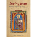 Loving Jesus: Monastery Talks on the Gospel According to Saint Matthew