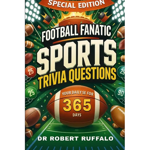 Football Fanatic Sports Trivia Questions Your Daily Dose for 365 Days