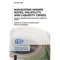 Navigating Higher Rates, Volatility, and Liquidity Crises: Finance and Regulation in the New Monetary Order