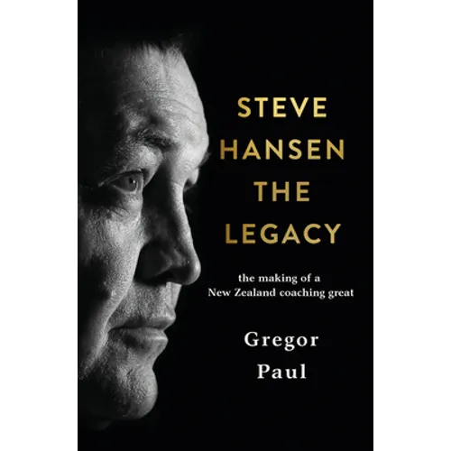 Steve Hansen: The Legacy