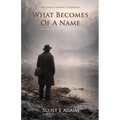 What Becomes Of A Name