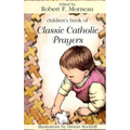 Children's Book of Classic Catholic Prayers