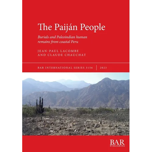 The Paiján People: Burials and Paleoindian human remains from coastal Peru