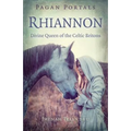 Pagan Portals - Rhiannon: Divine Queen of the Celtic Britons