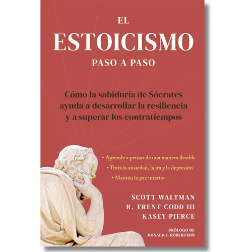 Estoicismo Paso a Paso: Una Guía Práctica Para La Vida (the Stoicism Workbook Spanish Edition): Cómo La Sabiduría de Sócrates Puede Ayudarte a Desarro