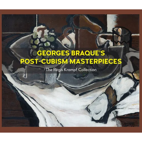 Georges Braque's Post-Cubism Masterpieces: The Règis Krampf Collection