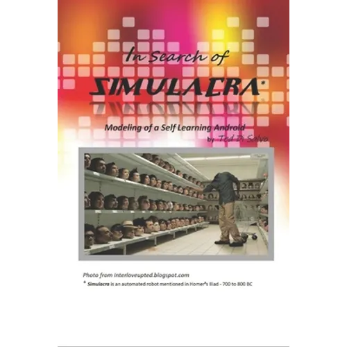In Search of Simulacra: Modeling a Self-Learning Android