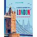 Lonely Planet Kids a Kid's Guide to London: Let the Adventure Begin!