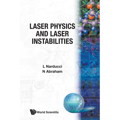 Laser Physics & Laser Instabilities