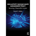 High-Activity Nuclear Waste Management Policy: Becoming a Responsible Ancestor