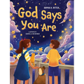 God Says You Are...: An Inspiring Christian Book for Kids