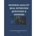 Business Analyst Interview Guide: Real Interview Questions and Answers