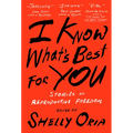 I Know What's Best for You