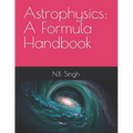 Astrophysics: A Formula Handbook