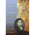 Lincoln's Ladder to the Presidency: The Eighth Judicial Circuit