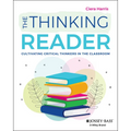 The Thinking Reader: Cultivating Critical Thinkers in the Classroom