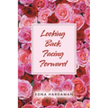 Looking Back, Facing Forward