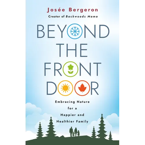 Beyond the Front Door: Embracing Nature for a Happier and Healthier Family
