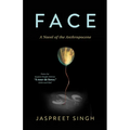 Face: A Novel of the Anthropocene