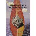 Magazines and Modern Identities: Global Cultures of the Illustrated Press, 1880-1945