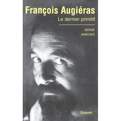 Francois Augieras, Le Dernier Primitif