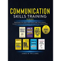 Communication Skills Training Series: 7 Books in 1 - Read People Like a Book, Make People Laugh, Talk to Anyone, Increase Charisma and Persuasion, and