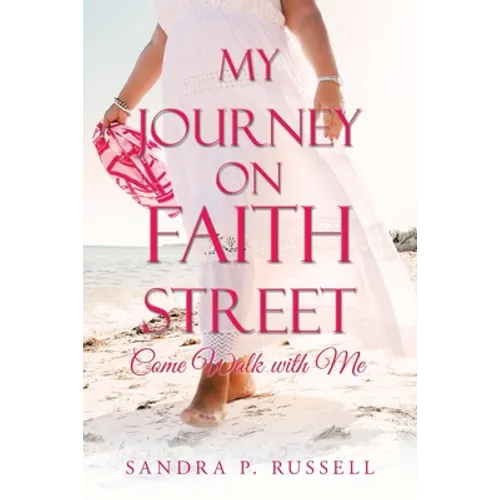 My Journey on Faith Street: Come Walk with Me