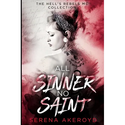 All Sinner No Saint (Hell's Rebels' MC: A Duet)