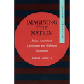 Imagining the Nation: Asian American Literature and Cultural Consent
