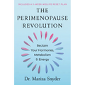 The Perimenopause Revolution: Reclaim Your Hormones, Metabolism & Energy