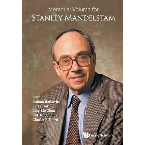 Memorial Volume for Stanley Mandelstam
