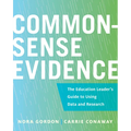 Common-Sense Evidence: The Education Leader's Guide to Using Data and Research