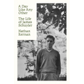A Day Like Any Other: The Life of James Schuyler