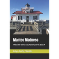 Manteo Madness: The Outer Banks Cozy Mystery Series Book 4