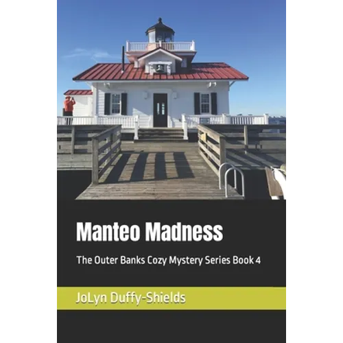 Manteo Madness: The Outer Banks Cozy Mystery Series Book 4