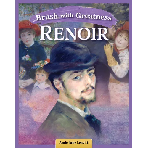 Brush with Greatness: Pierre-Auguste Renoir