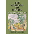 The Gabilans to Chosun: Memoir of a Forgotten War