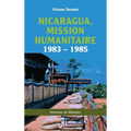 Nicaragua, mission humanitaire: 1983 - 1985